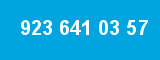 923 641 03 57